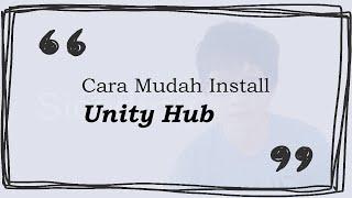 Nggak Pusing! Tutorial Install Unity Hub dengan Gampang dan Cepat