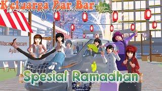 Keluarga Bar Bar|| Spesial Ramadhan [KAREN HAMPIR MOKEL!] ||Sakura School Simulator 