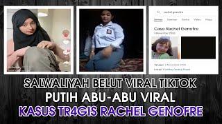 Salwaliyah Belut Viral Di Tiktok & Kasus P3mbunuh4n Rachel Genofre