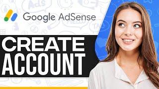 How To Create A Google Adsense Account 2024 (Step-By-Step)