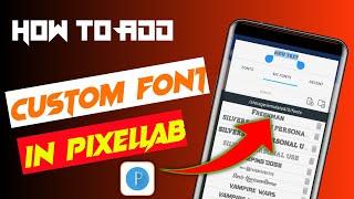 How to add custom font in pixellab | Download fonts for pixellab