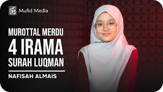 4 IRAMA MERDU! Murottal Quran Surah Luqman || Nafisah Almais