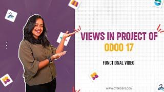 Views in Odoo 17 Project App | Odoo 17 Project Management Tutorials
