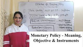 Monetary Policy - Meaning, Objective & Instruments