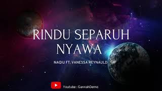 (OST Rindu Awak Separuh Nyawa) Naqiu ft. Vanessa Reynauld - Rindu Separuh Nyawa (Lirik)