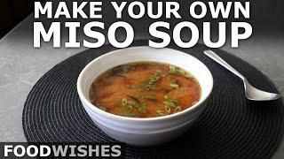 The BEST Miso Soup You'll Ever Make | Food Wishes