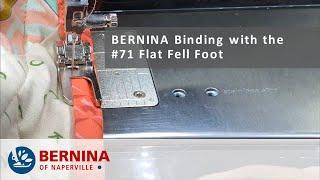 BERNINA Binding: Foot #71