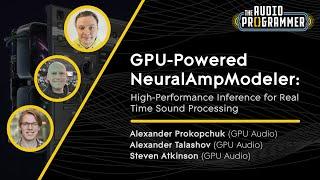 GPU-Powered NeuralAmpModeler | Alexander P; Alexander T; Steven A (GPU Audio)