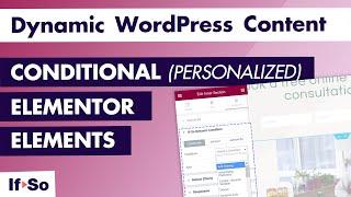 Conditional (Personalized) Elementor Content