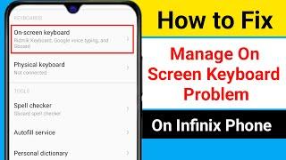 How to Fix Manage On Screen Keyboard Problem On Infinix Phone | Infinix On Screen Keyboard Problem