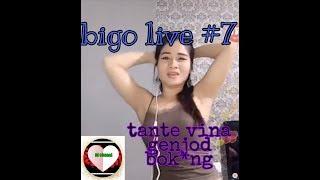 Bigo live #7 kumpulan vidio live. Tante Vina bokong digenjod