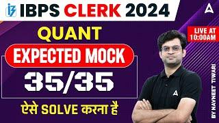 IBPS CLERK 2024 | Quants Expected Mock 35/35 | IBPS Clerk Quantitative Aptitude 2024 | Navneet Sir