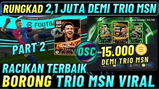 PART 2 BAKAR 13.000 KOIN DEMI TRIO MSN MESSI, SUAREZ, NEYMAR DAN RACIKAN TERBAIKNYA EFOOTBALL MOBILE