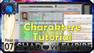 Shadow Empire Tutorial | Charaktere und Skills | Deutsch