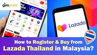 How to register and buy from Lazada Thailand in Malaysia?