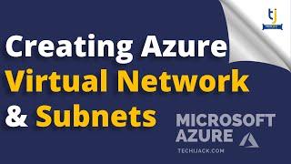 How to Create Azure Virtual Network and Subnet