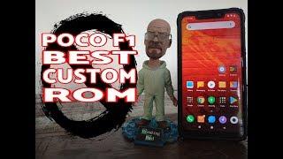 Poco F1 There is NO Best Custom ROM; Pocophone F1 Best Custom ROM