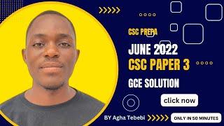 CAMEROON GCE SOLUTION CSC PAPER 3