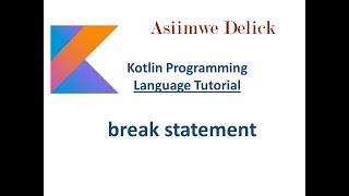 Kotlin break: How to use break in a kotlin program