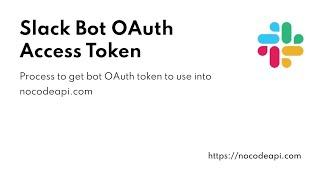 Slack Bot OAuth Access Token