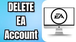 How to DELETE EA Account (2024)