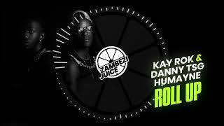 Danny TSG Humayne x Kay Rok - Roll Up | Zambezi Juice