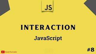 User Interaction in JavaScript - JavaScript tutorial 2022 part # 8