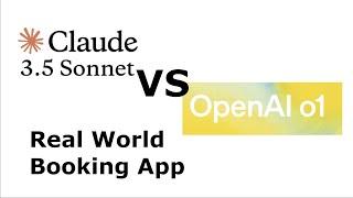 Can OpenAI o1 beat Claude 3.5 Sonnet When Coding A Real World Booking System?