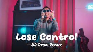 DJ LOSE CONTROL REMIX (DJ Desa)