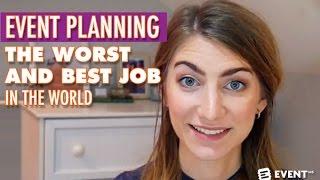 Event Planning - the Worst and Best Job in the World