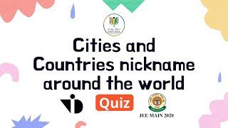 GK for NIFT NID NATA UCEED CEED | Countries & Cities Nick Names | Ignite India Education