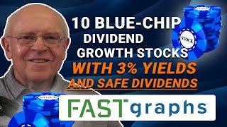 10 Blue-Chip Dividend Growth Stocks With 3% Yields And Safe Dividends | FAST Graphs