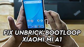 [TUTORIAL] Cara UNBRICK Fix Bootloop Flash Ulang Xiaomi MiA1