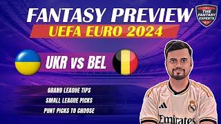 UKR vs BEL Dream11 Team | Ukraine vs Belgium Dream11 Team | Fantasy Tips, Teams and Prediction