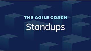 Daily Standups: How to Run Them - Agile Coach (2019)