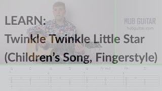 LEARN: Fingerstyle Guitar Version of "Twinkle Twinkle Little Star" (EASY)