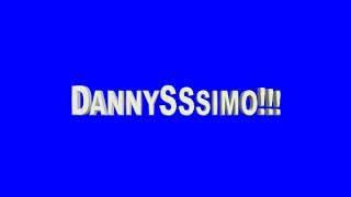 SALE DE FRENTE DANNYSSSIMO