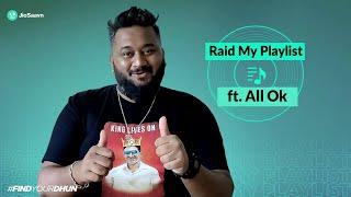 Raid My Playlist ft. @ALLOKOfficial  | #FindYourDhun