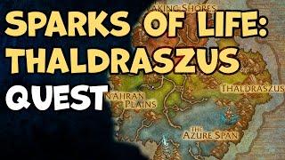 Sparks of Life: Thaldraszus WoW Quest