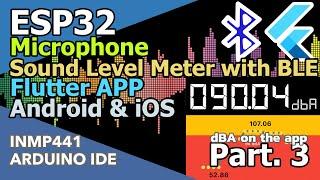 ESP32 | INMP441 | Flutter | Tutorial - [Part.3] App for Sound Level Meter Viewer (ft. BLE Client)