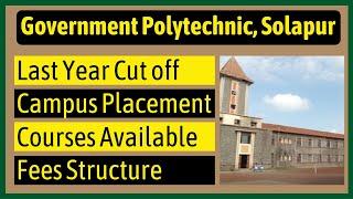 Government Polytechnic Solapur | Maharashtra | Last Year Cut-off | Placement | Fees Structure