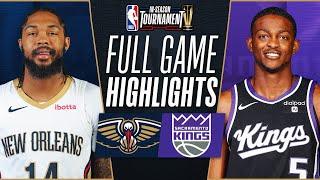 PELICANS at KINGS | NBA IN-SEASON TOURNAMENT  | FULL GAME HIGHLIGHTS | December 4, 2023