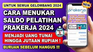 UANG CAIR DOBEL Rp 1.550.000 CARA MENCAIRKAN SISA SALDO PELATIHAN PRAKERJA 2024 MENJADI UANG TUNAI