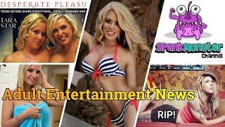 Adult Entertainment News#2 | Desperate Pleasure,Adult Time-Spankmonster,Bisexual Athena Addams Dead