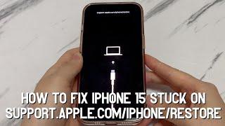 How to Fix iPhone 15 Stuck on support.apple.com/iphone/restore Screen