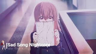 A Silent Voice AMV || Sad Song Nightcore