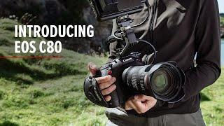 First Look at the Canon EOS C80