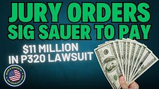 Jury Orders SIG Sauer To Pay $11 Million In P320 Lawsuit