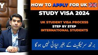 How to Apply for UK Study Vis 2024 | Step by Step Process | Required Documents for UK Study Visa