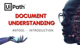 1. UiPath Document Understanding Introduction | Beginners | Intelligent Document Processing